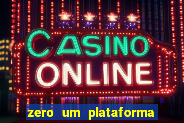 zero um plataforma de jogos